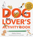 A DOG LOVER'S ACTIVITY BOOK - SIMON. DEBRA